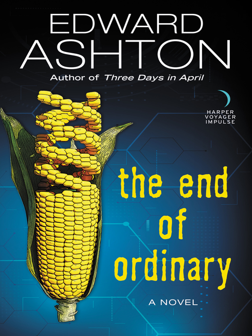 Title details for The End of Ordinary by Edward Ashton - Wait list